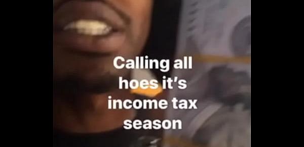  calling all hoe its income tax season
